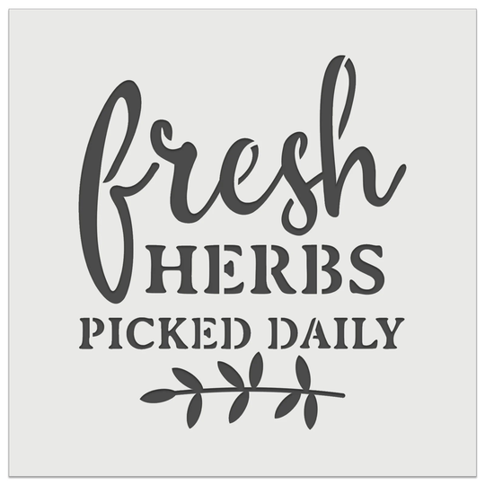 Fresh Herbs Picked Daily Wall Cookie Diy Craft Reusable Stencil