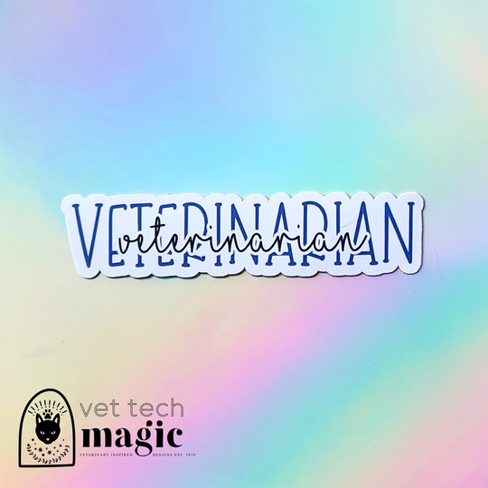 Veterinarian Sticker, Veterinary Medicine Vet Med, Gift For Vet, Humor Tech Assistant, School Grad Gift Rvt