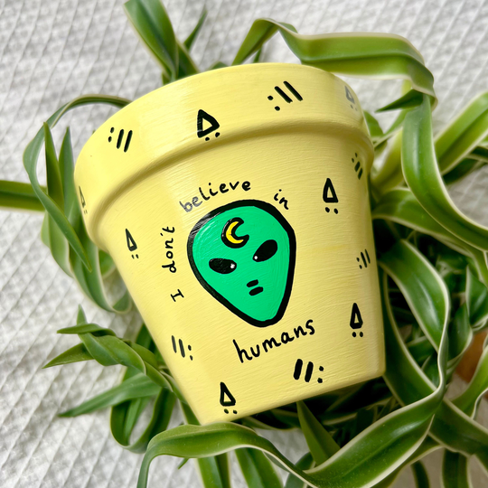 Hand Painted Alien Plant Pot I Don't Believe in Humans Extraterrestrial
