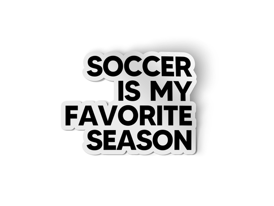 Soccer Is My Favorite Season Sticker | Mom Vinyl Die Cut Water Bottle
