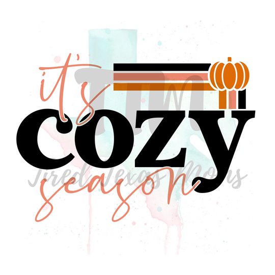 It's Cozy Season - Sublimation Transfer Ready To Press Fall