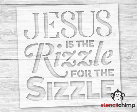 Funny Christmas Stencil, Jesus Holiday Sign Is The Rizzle For Sizzle Reason Season, Xmas