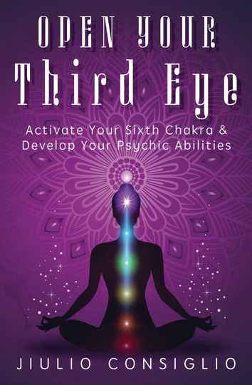 Open Your Third Eye Book Activate Sixth Chakra & Develop Psychic Abilities Magic Magick Witch Craft Witchcraft Pagan Chakras Wicca