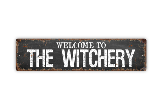 Welcome To The Witchery Sign, Apothecary Metal Pharmacy Medicine Custom Rustic Street Sign Or Door Name Plate Plaque