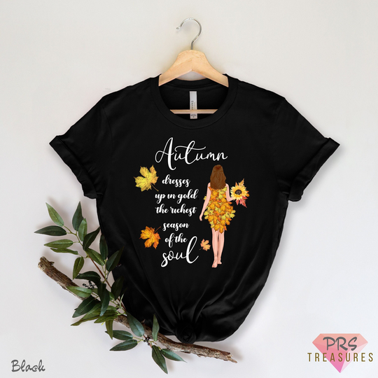 Autumn Dresses Up in Gold The Richest Season Of Soul T-Shirt, Thanks Giving Season Shirt, Leaf Falls Tee