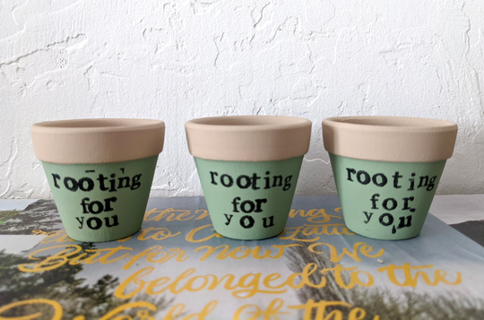 Rooting For You, Hand Painted Pot, 2 Inch Terra Cotta Seed Starter Succulent Houseplants