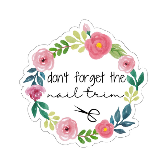 Don't Forget The Nail Trim, Vet Tech Stickers, Med Veterinary Medicine Sticker, Gift For Tech, Funny Stickers