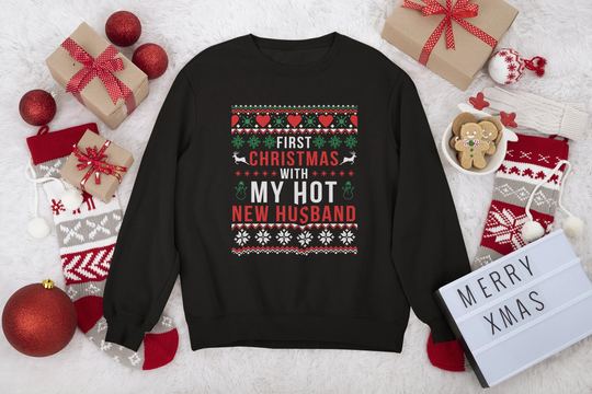 First Christmas With My Hot New Husband Sweatshirt | Newly Weds Gift Wedding Funny Xmas Holiday Season Vacation