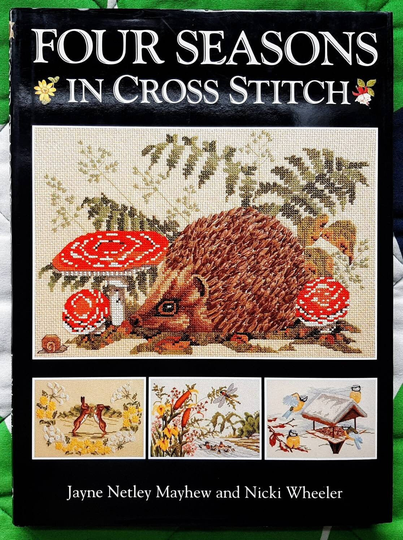 Four Seasons in Cross Stitch Book, Jayne Netley Mayhew & Nicki Wheeler