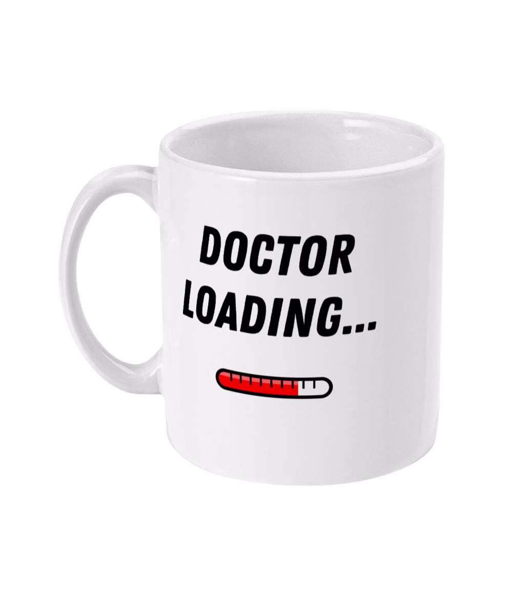 Doctor Loading Mug - Phd Motivation Gift, Mug, Future Doctor Medical School Medicine Student