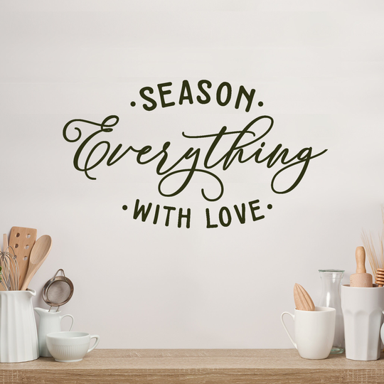 Season Everything With Love - Food Quote Kitchen Wall Decor Decal