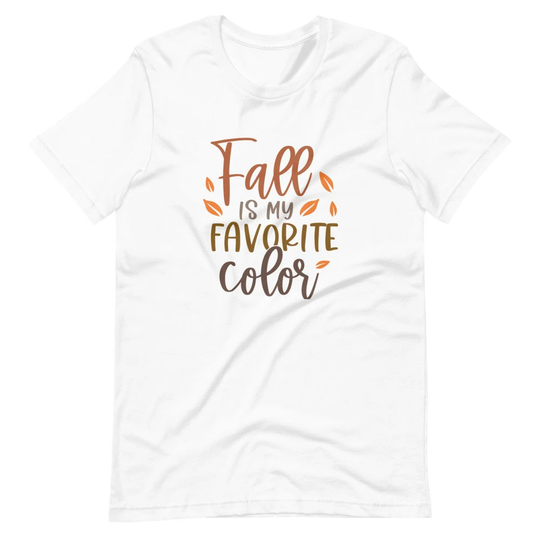 Fall Is My Favorite Color Short-Sleeve Unisex T-Shirt, Tee, Graphic Tee, Seasonal T-Shirts, Fall, Gifts For Her, Fall Gifts, Seasonal