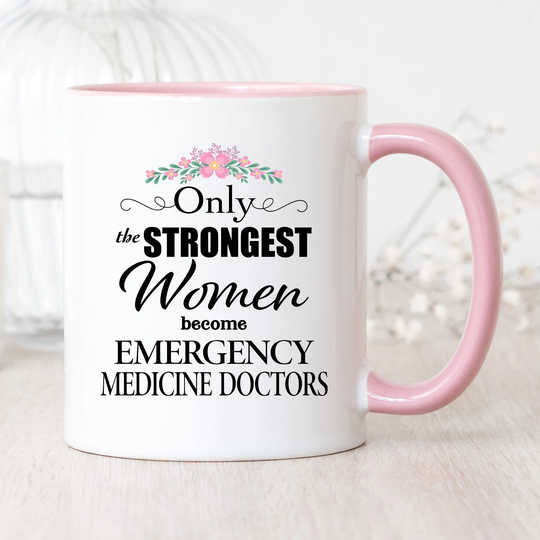 Emergency Medicine Doctor Gifts - Best Gift For Her Appreciation, Thank You, Retirement Only The Strongest Women Coffee Mug