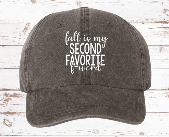 Fall Season, Second Favorite F Word Dad Hat, Pigment Dyed Unstructured Football Cap Season Autumn, Hats, Hat
