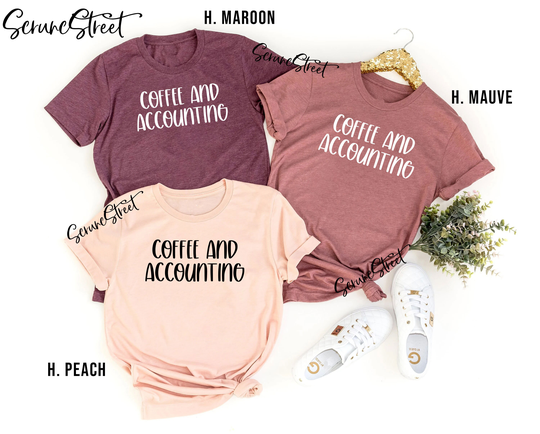 Coffee & Accounting Shirt, Funny Accountant T-Shirts, Gifts, Cpa Tax Season Tee, Jokes
