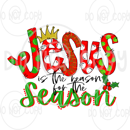 Jesus Is The Reason For Season Art Print/Christmas Design/ Diy Sublimation Transfer/ Heat Press Required/ No Digitals Sold