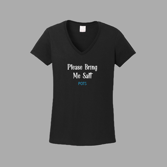 Please Bring Me Salt V-Neck