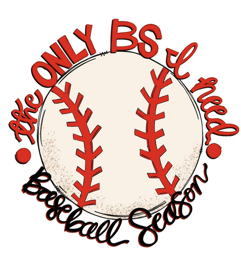 Ready To Press "The Only Bs I Need - Baseball Season