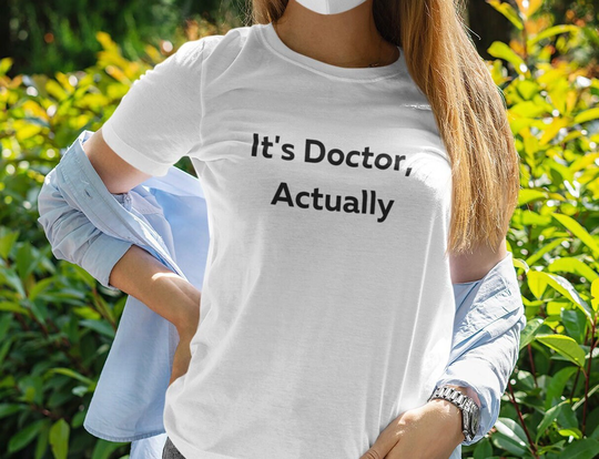 It's Doctor Actually Shirt, Tshirt, Daughter, Gift, Friend, Tee, Cute Shirt