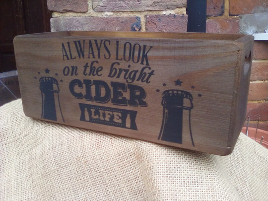 Gorgeous Wooden Rustic Storage Box "Always Look On The Bright Cider Life