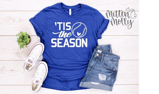 Tis The Season Baseball T-Shirt, Mom Shirt, Cute Tee, Gift, Sport Mom, Life, Grandma, Nana