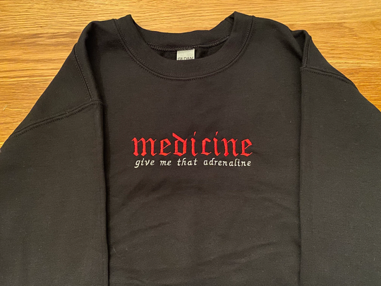 Medicine, Give Me That Adrenaline, Black Harry Embroidered Crewneck Sweatshirt