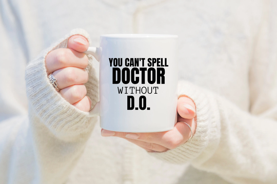Funny Do Doctor Of Osteopathic Medicine - You Can't Spell Without Medical Caduceus Mug For D.o. Osteopath, Osteopathy Coffee Cup