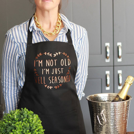 I'm Not Old I'm Just Well Seasoned Apron, White/Black/Gold