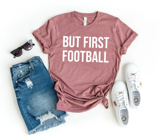 But First Football Shirt Season Tee For Women Sunday Tailgating Game Day