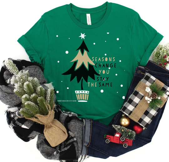 Seasons Change You Stay The Same, Christmas Tree Shirt, Holy Night Christian