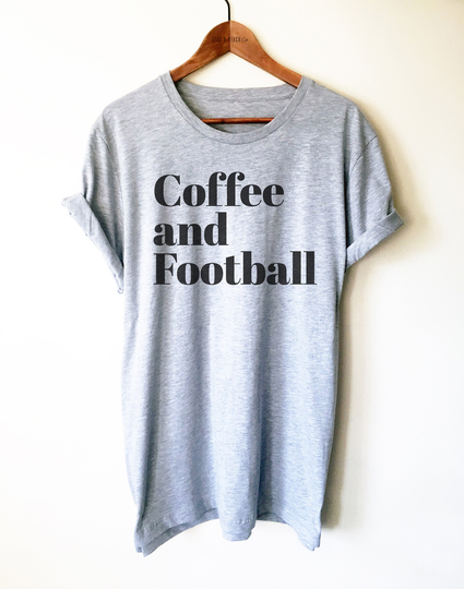 Coffee & Football Shirt/Tank Top/Hoodie - Touchdown Shirt, Season Girlfriend Lover Shirt