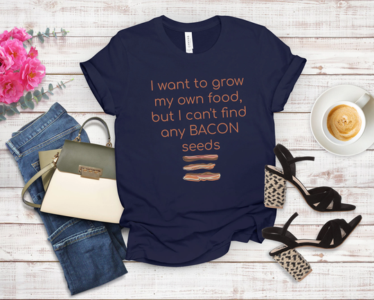 Bacon Lover Shirt, Funny Grow My Own Food, Seeds, Gift For Lover, Foodie Tshirt, Gift, Friend