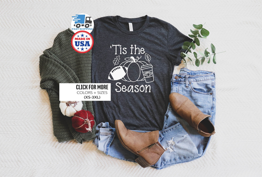 Thanksgiving Shirt, Tis'the Season Tee For Women, Fall T Autumn Football