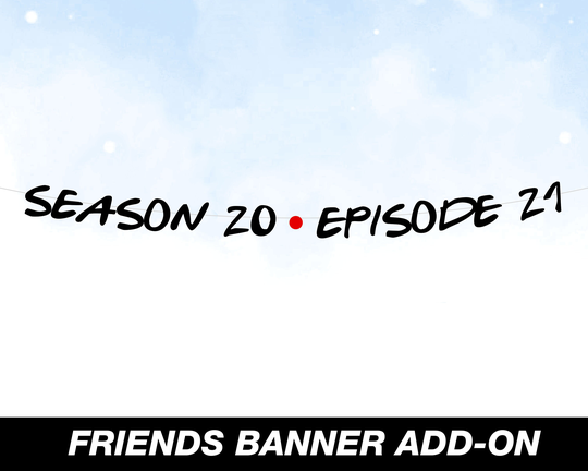 Friends Banner Season 20 Episode 21 - Tv The One Where Turns Assembly Required
