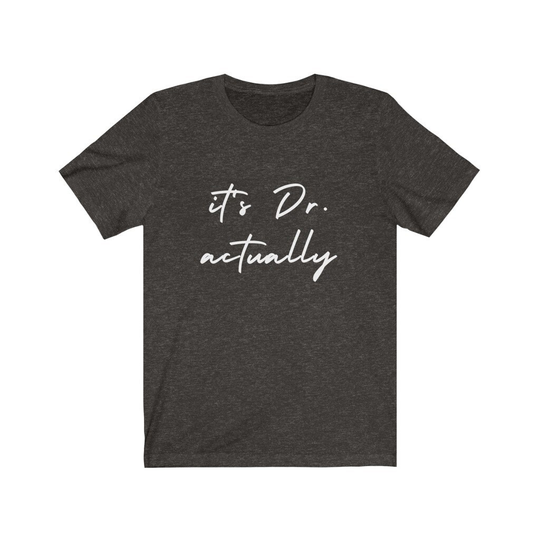 It's Doctor Actually T-Shirt - Gift Med Student Women in Medicine