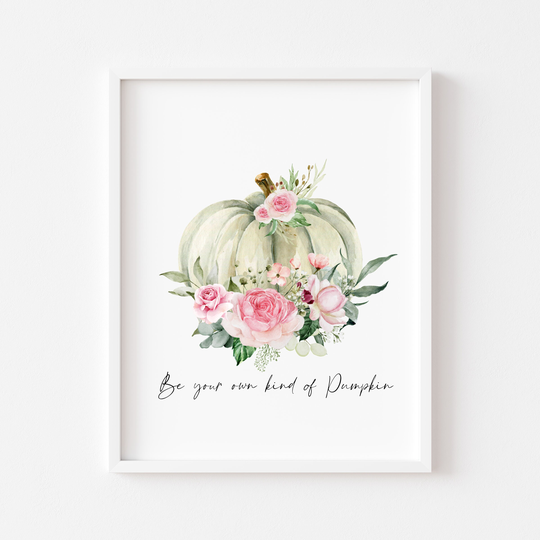 Be Your Own Kind Of Pumpkin Autumn Wall Art Unframed Print|Autumnal Prints|Autumn Decor|Seasonal Decor|Wall Print|Pumpkins|Autumn Design