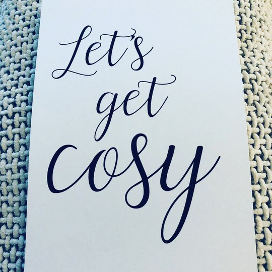 Let's Get Cosy - Seasonal Print For The Home
