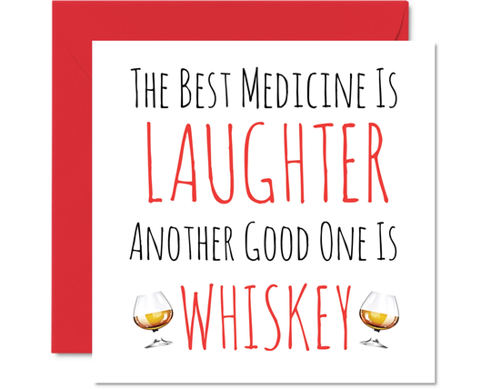 Funny Get Well Soon Cards Men Women - Best Medicine Laughter Another Whiskey -Speedy Recovery Card 145mm Joke Greeting Colleague