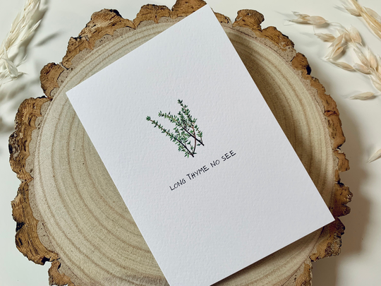 Long Thyme No See Greeting Card - Cute Pun Herb Illustrated Watercolour Notecard A6 Blank Inside Envelope Included