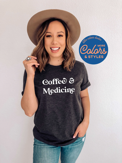 Coffee & Medicine Shirt | Graphic Tee Doctor Physician Sweatshirt Med School Student Gift Cute For Grad