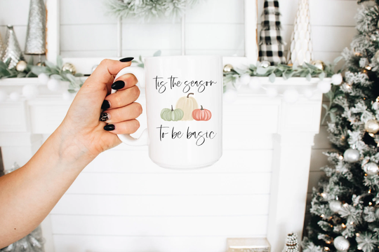 Tis The Season To Be Basic Mug - Fall Autumn Pumpkin Everything Spice - Vibes - Funny Halloween Mugs