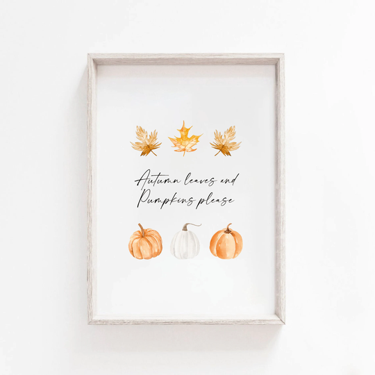 Autumn Leaves & Pumpkins Please | Print Pumpkin Prints Decor Halloween Fall Seasonal Wall Art