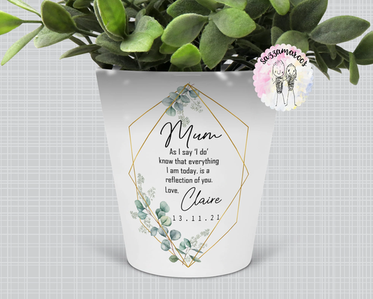 Personalised Mother Of The Bride Plant Pot | Eucalyptus Wedding Gift From Daughter