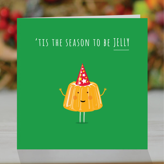 'Tis The Season To Be Jelly' Funny Christmas Card